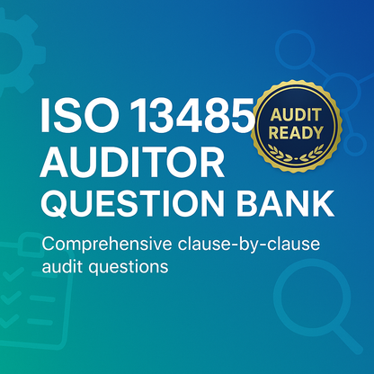 ISO 13485 Auditor Question Bank (Excel + Word)